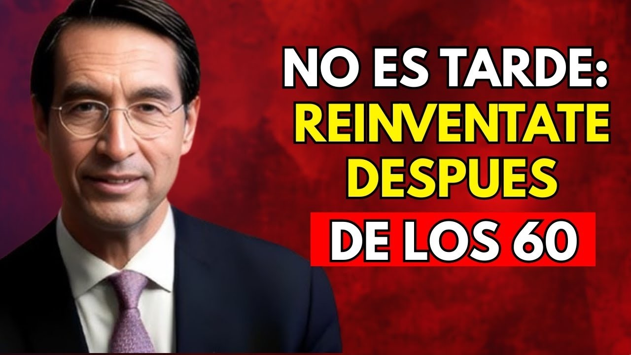 A los 60, DEBES REINVENTARTE con estos 9 Pilares (Es la Mejor Edad) | Mario Alonso Puig