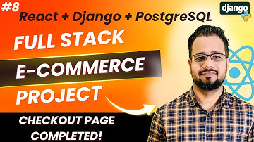 React + Django Full Stack E-Commerce Project #8 | Checkout Page & Order Placement