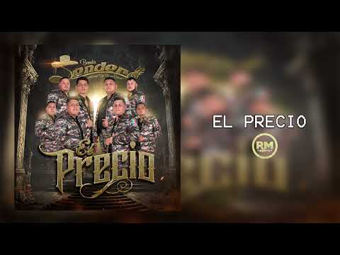 EL PRECIO - BANDA SENDERO | ESTRENO 2023