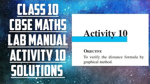 CLASS 10 // CBSE // MATHS LAB MANUAL // ACTIVITY 10 // SOLUTIONS