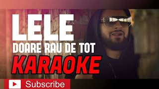 Lele - Doare rau de tot (Karaoke Version) Resimi