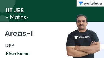 Areas-1 | DPP | IIT JEE | JEE Telugu | Kiran Kumar