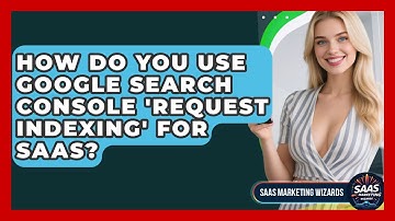 How Do You Use Google Search Console 