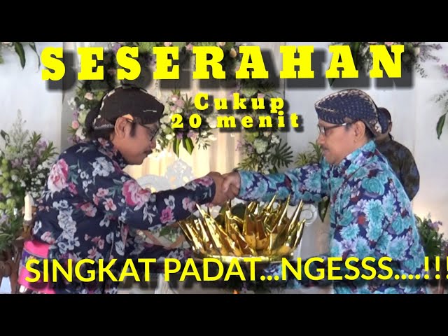 SESERAHAN CALON PENGANTIN || SINGKAT PADAT || Jubir ANGGER SUKISNO & RAHARJA CERMOSUSILA class=