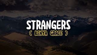 Kenya Grace - Strangers (Lyrics)