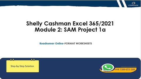 Step Solution for Shelly Cashman Excel 365/2021 | Module 2: SAM Project 1a - Roadrunner Online