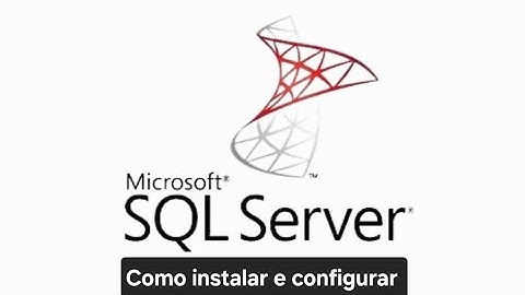 Como instalar e configurar o SQL SERVER + SSMS