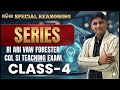 SERIES CLASS-4 || ODISHA REASONING BATCH|| RI ARI VAW SI CGL FORESTER JT BED ASO|| PREMIUM CONTENT