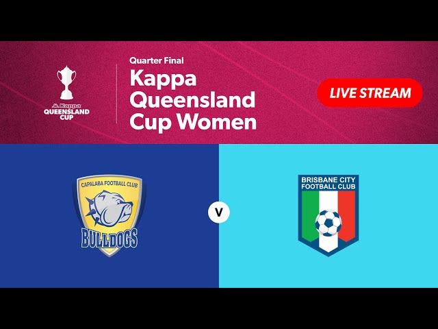 Kappa Queensland Cup Women Quarter Final - Capalaba FC vs. Brisbane City