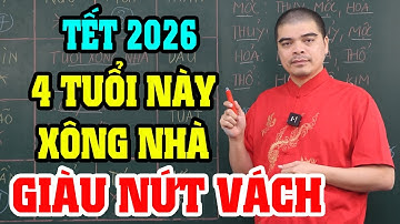 Đúng Mùng 1 TẾT 2026, Gia Chủ Chọn Tuổi Xông Nhà KIỂU NÀY Giàu Hơn TRÚNG SỐ, Dễ Sắm Nhà Tậu Xe sang!