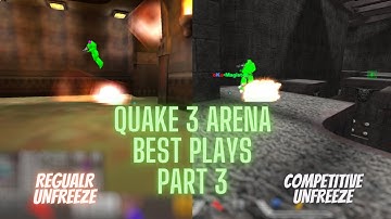 Quake 3 Arena Unfreeze Best Plays Part 3