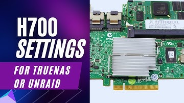 Prepping a H700 Controller Card for UNRAID or TrueNas