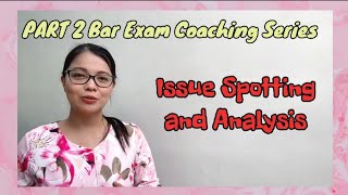 PART 2| Bar Exam Coaching Series| Issue Spotting