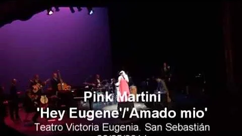 Pink Martini: 'Hey Eugene'/'Amado Mio'