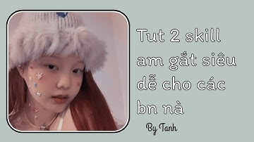 Tut 2 skill am gắt siêu dễ cho các bạn nà❤️✌️ #17 #tanhamfuni #am #amtutorial #tutskillam