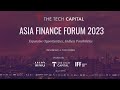 Opening of the tech capitals asia finance forum 2023
