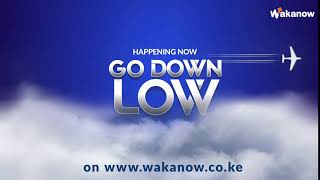 Wakanow Go Down Low