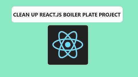 Clean a React.js boilerplate project folder