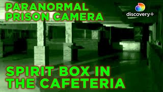 Spirit Box Goes Off! Brushy Mountain State Penitentiary Cafeteria | discovery+