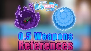 Holocure 0.5 Weapons and References | Hololive