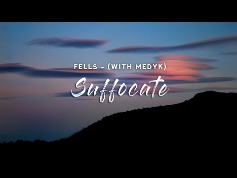 Fells - Suffocate