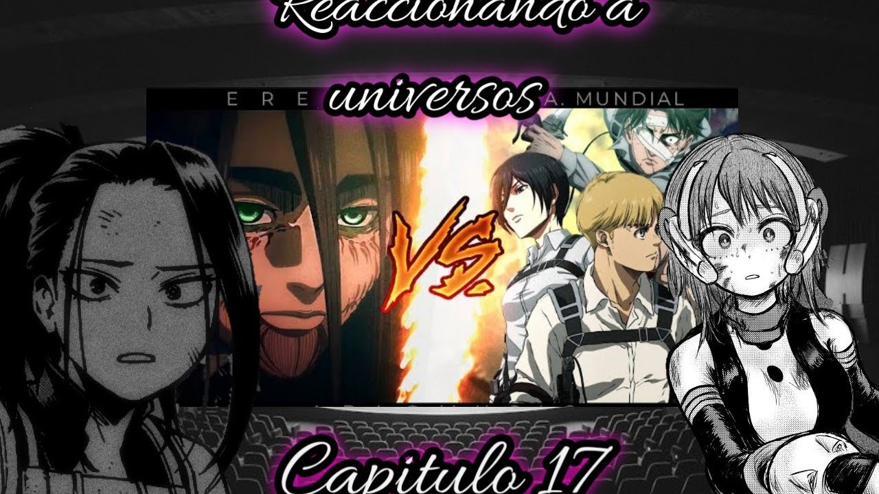 BHNA reaccionando universo de Deku | Eren vs alianza mundial | Capítulo 17