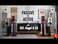 Passive vs. active with KEF, Hegel & Kii