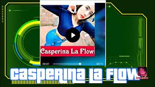 Casperina La Flow