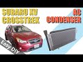 2015 Subaru XV Crosstrek AC Condenser - How to Replace DIY