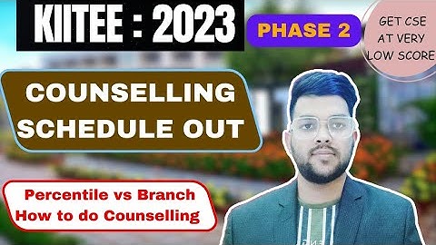 KIITEE Counselling 2023 Phase 2 | Percentile vs Branch | How To do counselling