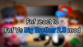 [Fnf react to Fnf Vs Big Brother 2.0 mod][(say bai bai to mah storage)]