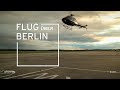 Flug über Berlin - Die Mauer damals und heute