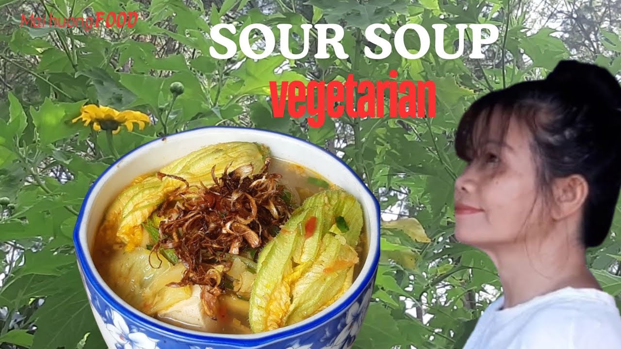 Mai huong Food | Harvesting pumpkin flowers to cook wonderful vegetarian sour soup