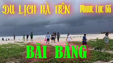 Du Lịch Bãi Bàng Hà Tiên [tập 93]