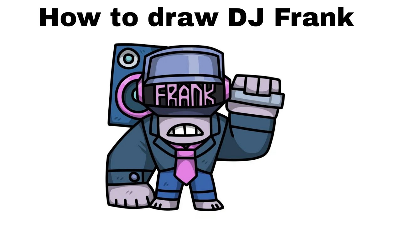 How To Draw Dj Frank Brawl Stars Step By Step Youtube - brawl stars dessin d g frank
