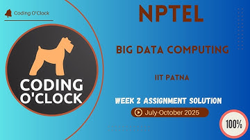 NPTEL Big Data Computing Week 2 QUIZ Solution July-October 2025 IIT Patna