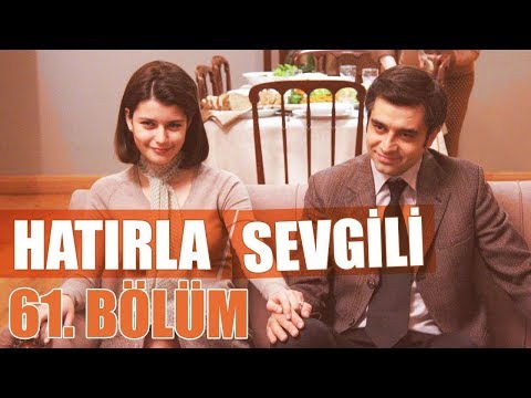 Hatırla Sevgili 61. Bölüm