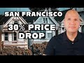 Home Prices Drop 30% in San Francisco - New Home Cancellations Skyrocket