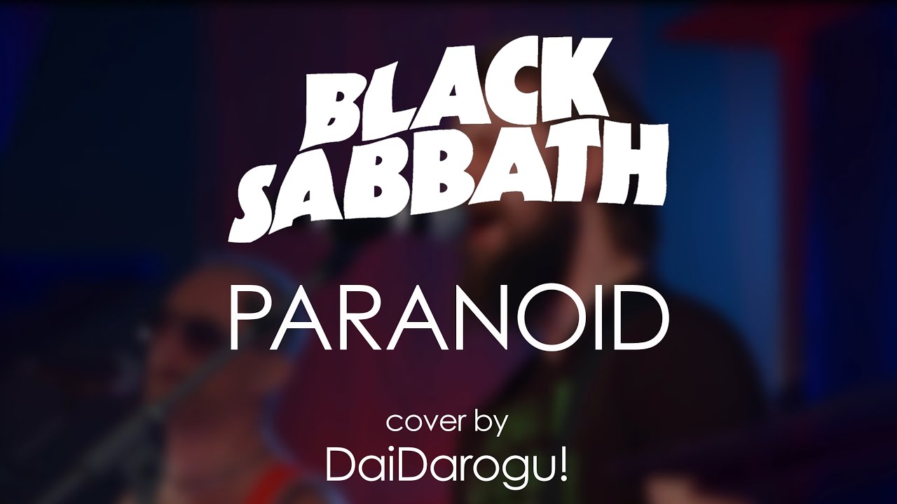 Black Sabbath - Paranoid (cover by DaiDarogu!)