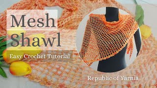 Crochet Tutorial: Easy Mesh Shawl