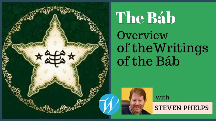 Overview of the Writings of the Bb | Steven Phelps