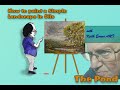 A Demonstration of how I painted a landscape in oils using palette knives: The Pond