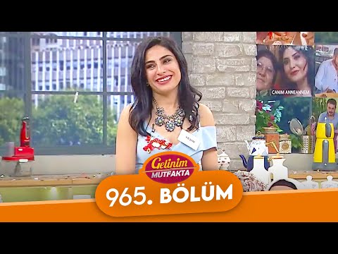 Gelinim Mutfakta 965. Bölüm Sezon Finali - 1 Temmuz Cuma