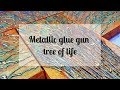 127 - Glue Gun Painting - tree of life quadriptych