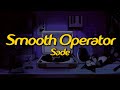 Sade Smooth Operator Lyrics mp3