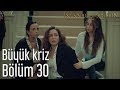 İstanbullu Gelin 30. Bölüm - Büyük Kriz