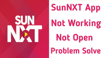 How to Fix Sun Nxt App Not Working Problem In Mobile | Sunnxt not opening & black screen problem