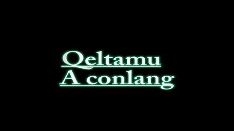 My Conlang "Qeltamu"