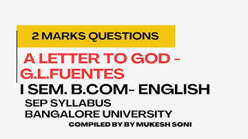 2 Marks Questions; Letter to God : I Sem. B.Com English : BU