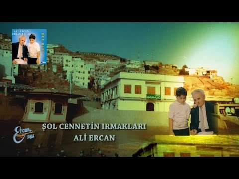 ALİ ERCAN - ŞOL CENNETİN IRMAKLARI